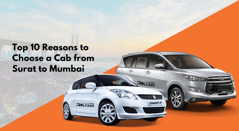 Top 10 Reasons to Choose a Cab from Surat to Mumbai
